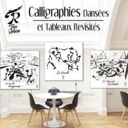 Calligraphies dansées et Tableaux Revisités